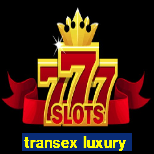 transex luxury